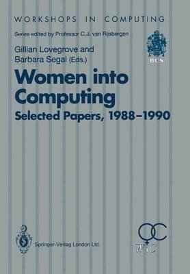 Seller image for Women into Computing: Selected Papers, 1988-1990 (Workshops in Computing) for sale by WeBuyBooks