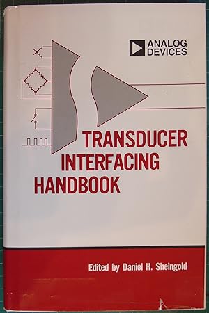 Seller image for Transducer Interfacing Handbook: A Guide to Analog Signal Conditioning (Analog Devices technical handbooks) for sale by Hanselled Books