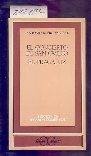Seller image for EL CONCIERTO DE SAN OVIDIO / EL TRAGALUZ for sale by Libreria 7 Soles