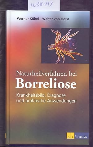 Seller image for NATURHEILVERFAHREN BEI BORRELIOSE - KRANKHEITSBILD, DIAGNOSE UND PRAKTISCHE ANWENDUNGEN for sale by Libreria 7 Soles