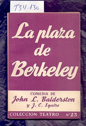 Seller image for LA PLAZA DE BERKELEY - COMEDIA EN TRES ACTOS, EL PRIMERO DIVIDIDO EN TRES CUADROS Y EL TERCERO EN DOS - for sale by Libreria 7 Soles