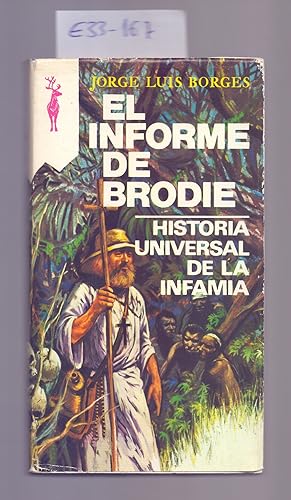 Bild des Verkufers fr EL INFORME DE BRODIE / HISTORIA UNIVERSAL DE LA INFAMIA zum Verkauf von Libreria 7 Soles