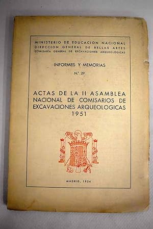 Actas de la II Asamblea Nacional de Comisarios de Excavaciones Arqueológicas, 1951
