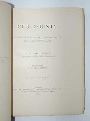 Our Country. Sketches in Pen and Ink of Representative Men of Northampton. Illustrations by W. B....