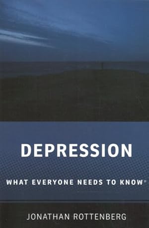 Imagen del vendedor de Depression : What Everyone Needs to Know a la venta por GreatBookPrices