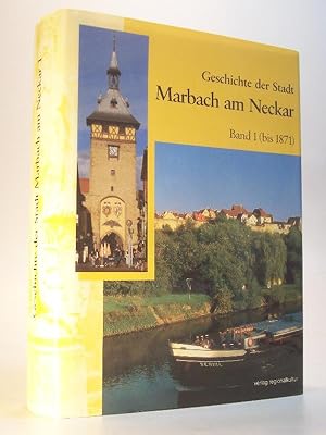 Bild des Verkufers fr Geschichte der Stadt Marbach am Neckar. Band 1 (bis 1871 zum Verkauf von Adalbert Gregor Schmidt