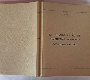 Le grandi linee di trasmissione d'energia. Calcolazione Elettrica