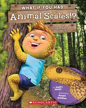 Seller image for What If You Had Animal Scales!? : Or Other Animal Coats? for sale by GreatBookPrices
