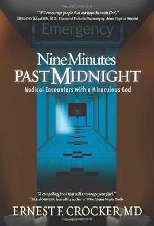 Bild des Verkufers fr Nine Minutes Past Midnight: Medical Encounters with a Miraculous God zum Verkauf von WeBuyBooks