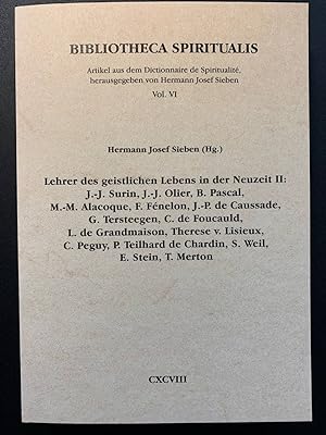 Immagine del venditore per Lehrer des geistlichen Lebens in der Neuzeit II: J.-J. Surin, J.-J. Olier, B. Pascal, M.-M. Alacoque, F. Fnelon, J.-P. de Caussade, G. Tersteegen, C. de Foucauld, L. de Grandmaison, Therese v. Lisieux, C. Peguy, P. Teilhard de Chardin, S. Weil, E. Stein, T. Merton venduto da Koinonia-Oriens Bookseller