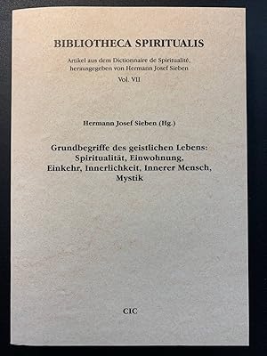 Immagine del venditore per Grundbegriffe des geistlichen Lebens : Spiritualitt, Einwohnung, Einkehr, Innerlichkeit, Innerer Mensch, Mystik venduto da Koinonia-Oriens Bookseller