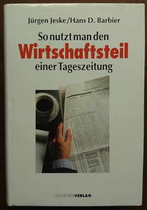 Image du vendeur pour So nutzt man den Wirtschaftsteil einer Tageszeitung. mis en vente par buch-radel