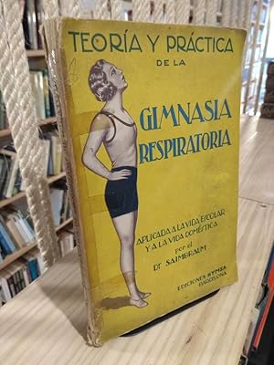 Imagen del vendedor de Teora y prctica de la gimnasia respiratoria aplicada a la vida escolar y a la vida domstica a la venta por Libros Antuano