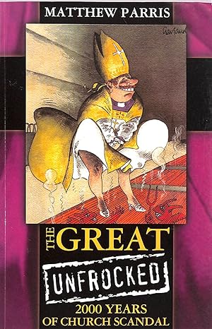 The Great Unfrocked: Two Thousand Years of Church Scandal