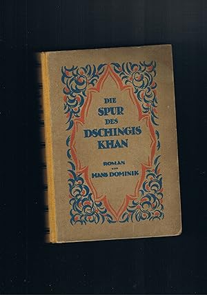 Immagine del venditore per Die Spur des Dschingis-Khan ein Roman aus dem einundzwanzigsten Jahrhundert venduto da manufactura