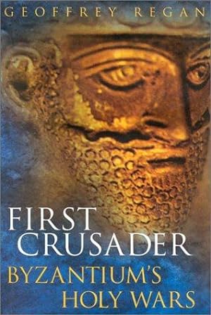 Seller image for First Crusader : Byzantium's Holy Wars for sale by WeBuyBooks