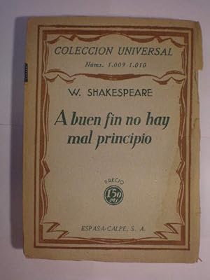 Imagen del vendedor de A buen fin no hay mal principio ( Coleccin Universal ) a la venta por Librera Antonio Azorn