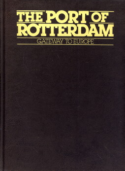 Seller image for The Port of Rotterdam. Gateway to Europe for sale by Antiquariaat Parnassos vof