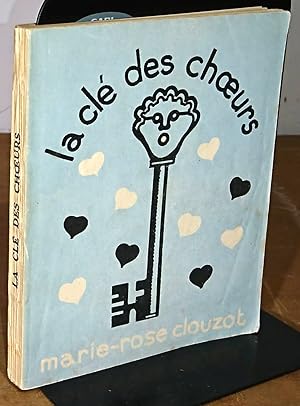 Seller image for LA CLE DES CHOEURS - 105 CHANSONS A UNE ET PLUSIEURS VOIX for sale by Livres 113