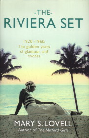 The Riviera Set. 1920 - 1960: The golden years of glamour and excess