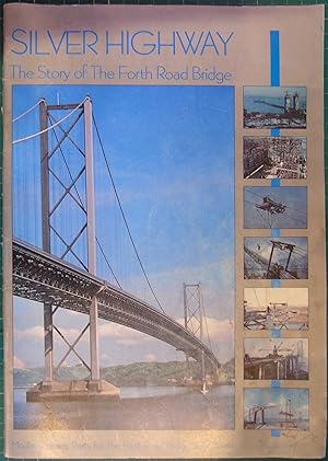 Seller image for Silver Highway: Story of the Forth Road Bridge for sale by Hanselled Books