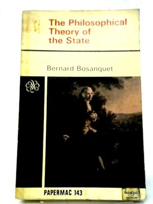 Image du vendeur pour The Philosophical Theory Of The State (Papermacs; No.143) mis en vente par World of Rare Books