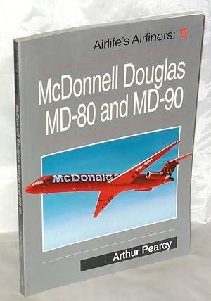 Imagen del vendedor de McDonnell Douglas MD-80 and MD-90 (Airlife's Airliners 5) a la venta por James Hulme Books