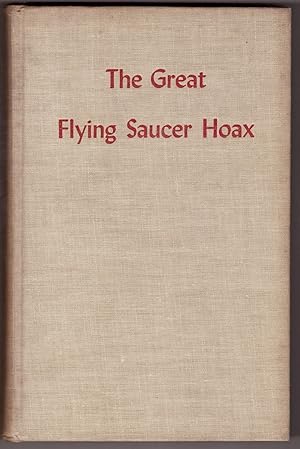 Bild des Verkufers fr The Great Flying Saucer Hoax; The UFO Facts and Their Interpretation zum Verkauf von Ainsworth Books ( IOBA)