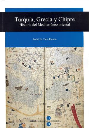 Bild des Verkufers fr Turqua, Grecia y Chipre. Historia del Mediterrneo oriental zum Verkauf von Midac, S.L.
