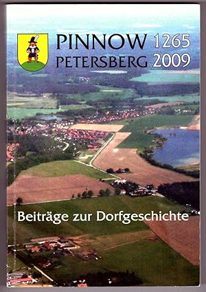 Bild des Verkufers fr Pinnow 1265 - Petersberg 2009: Beitrge zur Dorfgeschichte Pinnow-Petersberg 1265 - 2009 zum Verkauf von Andreas Schller