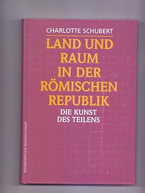 Land und Raum in der römischen Republik. Die Kunst des Teilens.