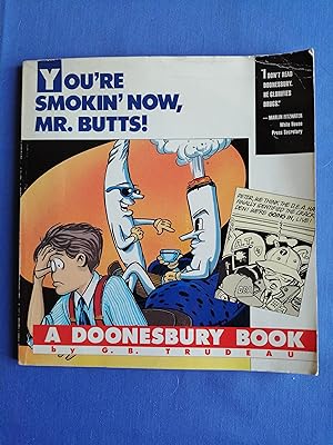 You're Smokin' now, Mr. Butts! : a Doonesbury Book