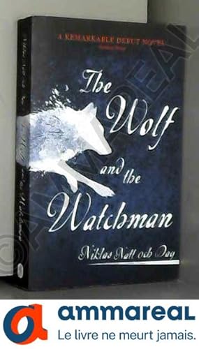 Imagen del vendedor de The Wolf and the Watchman: The latest Scandi sensation a la venta por Ammareal