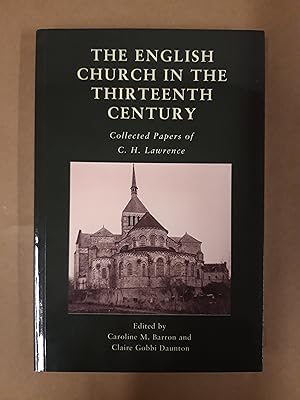 Immagine del venditore per The English Church in the Thirteenth Century. Collected Papers of C. H. Lawrence venduto da Rattlesnake Books
