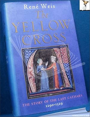 Seller image for The Yellow Cross: The Story of the Last Cathars 1290-1329 for sale by BookLovers of Bath