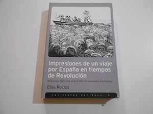 Seller image for Impresiones de un viaje por Espaa en tiempos de revolucin. Del 26 de octubre 1868 al 10 de marzo de 1869. En el advenimiento de la repblica. Edicin, traduccin y notas : Francisco Madrid. for sale by Librera Camino Bulnes