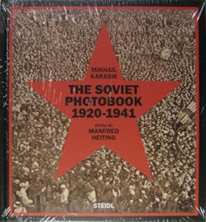 The Soviet Photobook 1920-1941. Selection & Text Mikhail Karasik. Concept and design Manfred Heit...