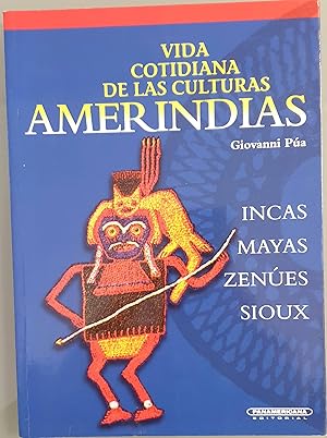 Imagen del vendedor de Vida cotidiana de las culturas amerindias a la venta por Los libros del Abuelo