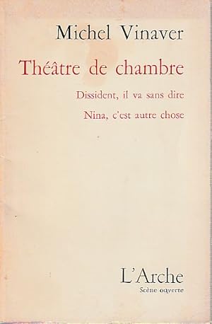 Seller image for Thtre de chambre: Dissident, il va sans dire - Nina, c'est autre chose, for sale by L'Odeur du Book