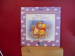 Seller image for Collection Disney - Mes premiers livres Winnie l'Ourson - WINNIE VA CHEZ LE MEDECIN for sale by La Bouquinerie  Dd