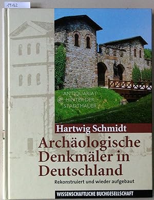 Bild des Verkufers fr Archologische Denkmler in Deutschland. Rekonstruiert und wieder aufgebaut. zum Verkauf von Antiquariat hinter der Stadtmauer