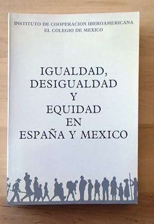 IGUALDAD, DESIGUALDAD Y EQUIDAD EN ESPAÑA Y MÉXICO