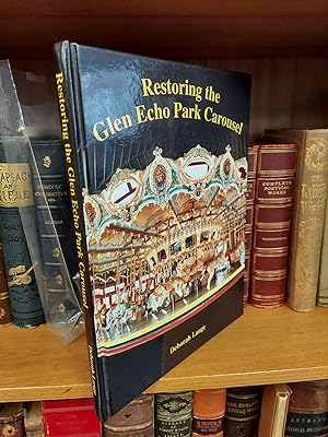 Immagine del venditore per RESTORING THE GLEN ECHO PARK CAROUSEL venduto da Second Story Books, ABAA