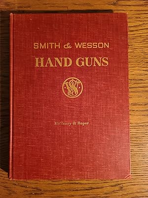 Image du vendeur pour Smith & Wesson Hand Guns mis en vente par Fred M. Wacholz