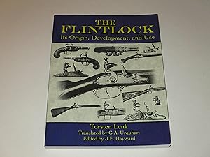 Image du vendeur pour The Flintlock: Its Origin, Development, and Use mis en vente par rareviewbooks