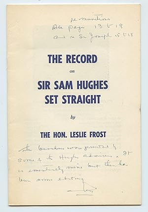 Immagine del venditore per The Record on Sir Sam Hughes Set Straight venduto da Attic Books (ABAC, ILAB)