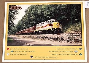 Calendar 2006 Juniata Valley, Lycoming, North Shore, Shamokin Valley, Wellsboro & Corning, Union ...