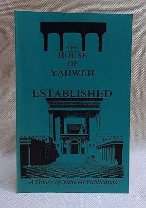 The House of Yahweh Established