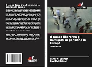 Seller image for Il tempo libero tra gli immigrati in pensione in Europa for sale by moluna