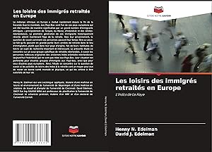 Seller image for Les loisirs des immigrs retraits en Europe for sale by moluna